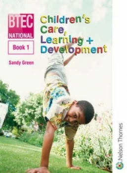 Image of Btec National Childrens Care Learning + Development. Book 1 by Sandy Green Paperback