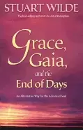 Image of grace gaia and the end of days an alternative way for the advanced soul