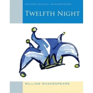 Image of Oxford School Shakespeare: Twelfth Night