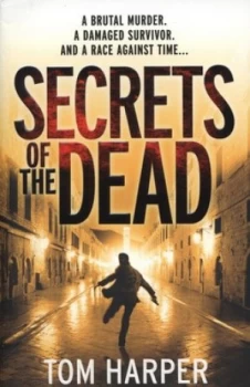 Image of Secrets of the Dead by Tom Harper Paperback