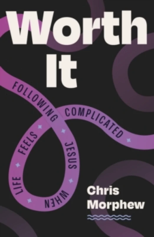 Image of Worth It : Following Jesus When Life Feels Complicated Paperback / softback