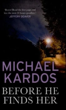 Image of Before He Finds Her by Michael Kardos Hardback