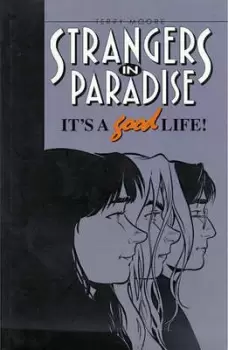 Image of Strangers In Paradise Book 3 Its A Good Life by Terry Moore