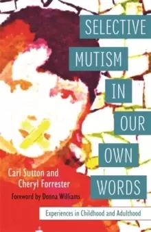 Image of Selective Mutism In Our Own Words : Experiences in Childhood and Adulthood