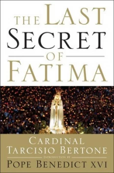 Image of The Last Secret of Fatima by Cardinal Tarcisio Bertone Hardback
