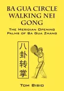 Image of ba gua circle walking nei gong the meridian opening palms of ba gua zhang