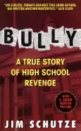 Image of bully a true story of high school revenge