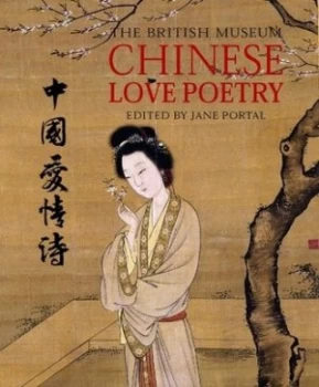 Image of Chinese Love Poetry by Jane Portal Hardback