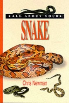 Image of All about Your Snake by Chris Newman Paperback