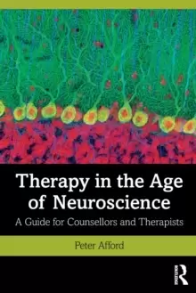 Image of Therapy in the Age of Neuroscience : A Guide for Counsellors and Therapists