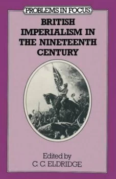 Image of British Imperialism in the 19th Century by C. C Eldridge Paperback