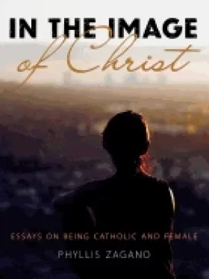 Image of in the image of christ essays on being catholic and female