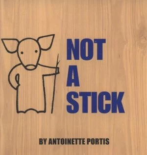 Image of Not a Stick by Antoinette Portis Paperback