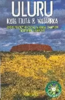 Image of Uluru - Kata Ijuta and Watarrka by Anne Kerle