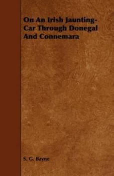 Image of On an Irish Jaunting-Car through Donegal and Connemara by S. G Bayne Paperback