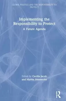 Image of Implementing the Responsibility to ProtectA Future Agenda