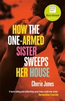 Image of How the One-Armed Sister Sweeps Her House : Shortlisted for the 2021 Womens Prize for Fiction