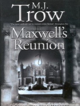 Image of Maxwells Reunion by M J Trow Hardback