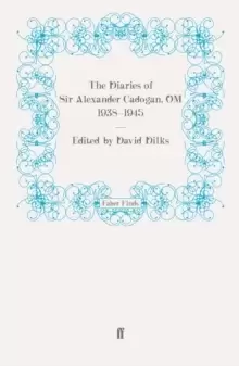 Image of The Diaries of Sir Alexander Cadogan, OM, 1938-1945