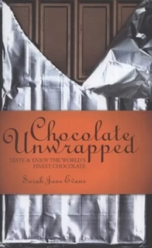 Image of Chocolate Unwrapped by Sarah Jane Evans Hardback