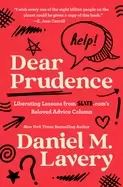 Image of dear prudence liberating lessons from slate coms beloved advice column