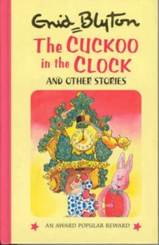 Image of The Cuckoo in the Clock and Other Stories by Enid Blyton and Lynne Byrnes Book