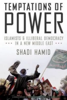 Image of Temptations of Power by Shadi Hamid Hardback