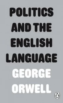 Image of Politics and the English Language by George Orwell Paperback