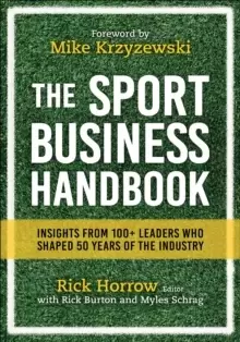 Image of The Sport Business Handbook : Insights From 100+ Leaders Who Shaped 50 Years of the Industry