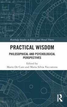 Image of Practical Wisdom : Philosophical and Psychological Perspectives
