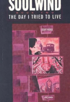 Image of Soulwind Volume 2 Day I Tried to Live by Scott Morse Paperback
