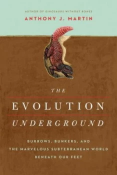 Image of The Evolution Underground by Anthony J. Martin Hardback