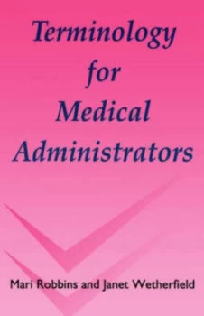Image of Terminology for Medical Administrators by Mari Robbins Paperback