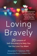 Image of loving bravely twenty lessons of self discovery to help you get the love yo