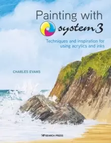 Image of Painting with System3 : Techniques and Inspiration for Using Acrylics and Inks