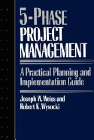 Image of five phase project management a practical planning and implementation guide