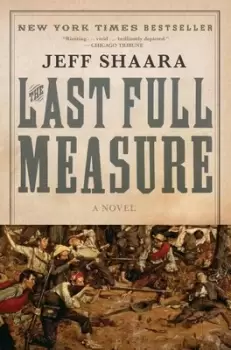 Image of The last full measure by Jeff Shaara