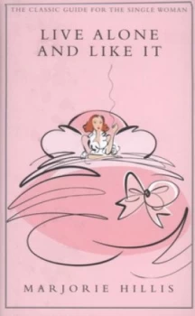 Image of Live Alone and like It by Marjorie Hillis Hardback