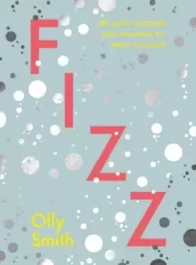 Image of Fizz : 80 joyful cocktails and mocktails for every occasion