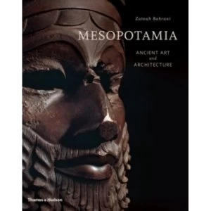Image of Mesopotamia: Ancient Art and Architecture by Zainab Bahrani (Hardback, 2017)