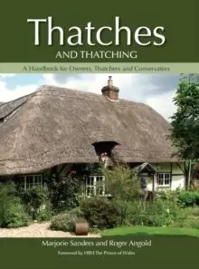 Image of Thatches and Thatching : A Handbook for Owners, Thatchers and Conservators