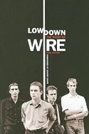 Image of lowdown the story of wire