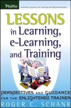 Image of Lessons in Learning E-Learning and Training by Roger C. Schank Book