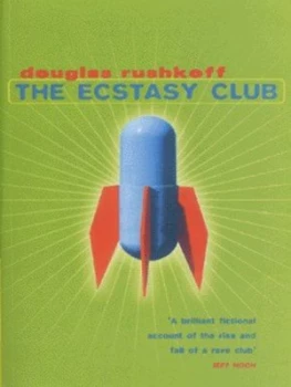 Image of The Ecstasy Club by Douglas Rushkoff Book