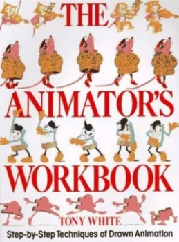 Image of The Animators Workbook by Tony White Paperback