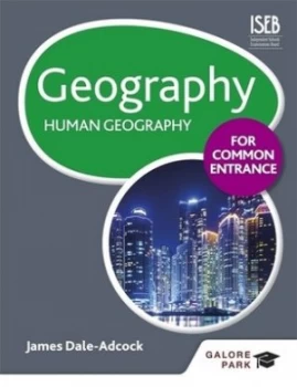 Image of Geography for common entrance Human geography by James Dale-Adcock