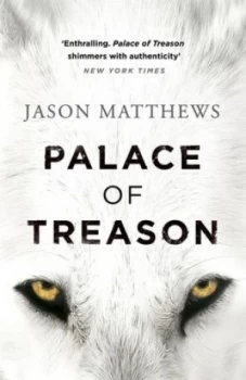 Image of Palace of Treason by Jason Matthews Hardback