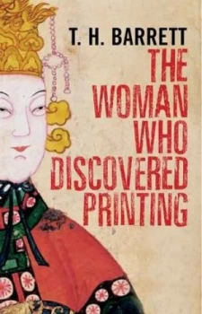 Image of The Woman Who Discovered Printing by T.H. Barrett Hardback