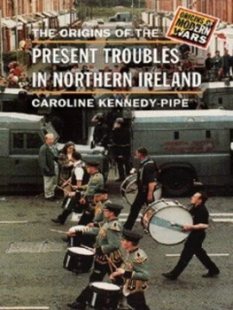 Image of The Origins of the Present Troubles in Northern Ireland by C. Kennedy-Pipe Paperback