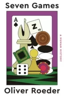 Image of Seven Games : A Human History
